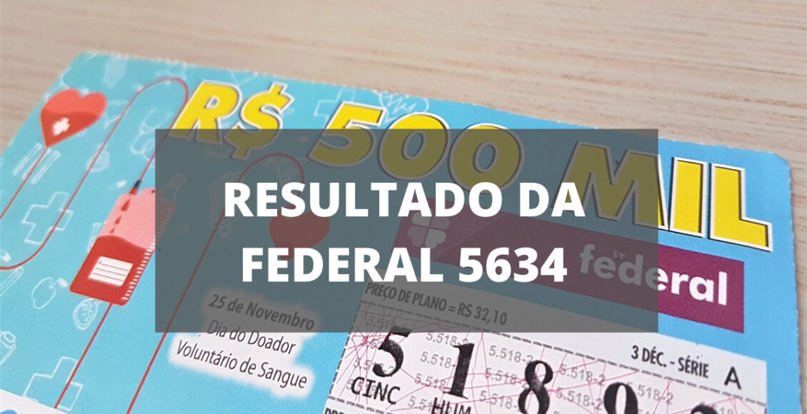 Resultado da loteria Federal 5634